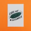Cool as a cucumber